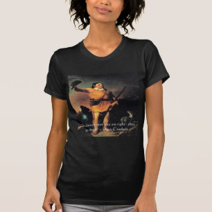 Davy Crocket "Go Ahead" Wisdom Quote T-Shirt