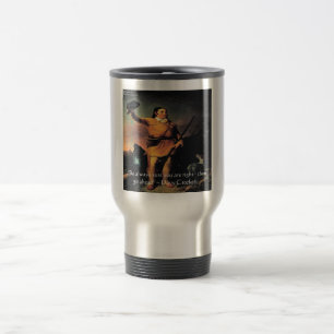 Davy Crocket "Go Ahead" Wisdom Quote Travel Mug