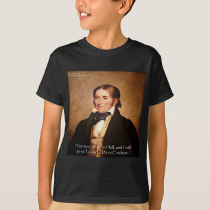 Davy Crockett "Going To Texas" Humour Quote T-Shirt