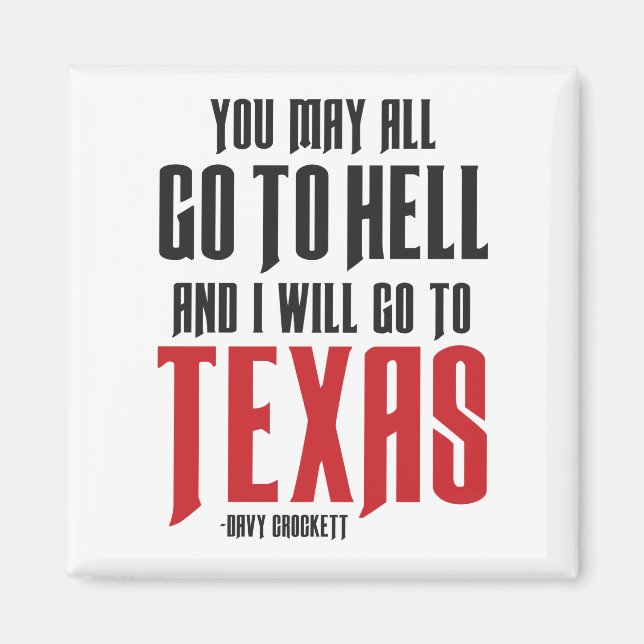 Davy Crockett Quote Texas Magnet (Front)