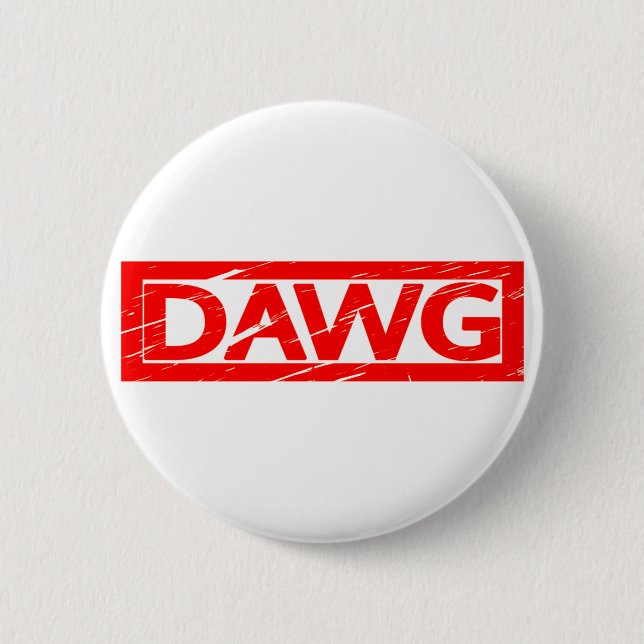 Dawg Stamp 6 Cm Round Badge (Front)
