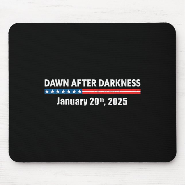 Dawn After Darkness January 20th 2025 Funny Pro Tr Mouse Mat (Front)