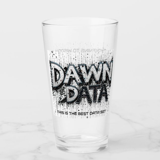 Dawn Data Glass Cups (Front)
