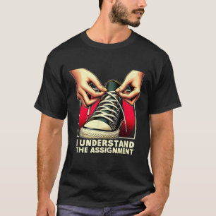 Day 2024 I Understand The Ignment Kamala Harris T-Shirt