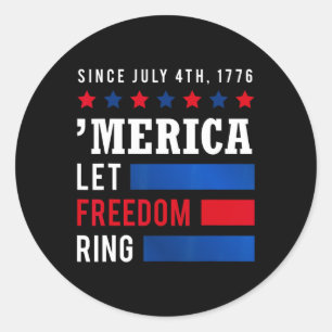 Day 4th July Usa Flag America Let Freedom Ring Classic Round Sticker