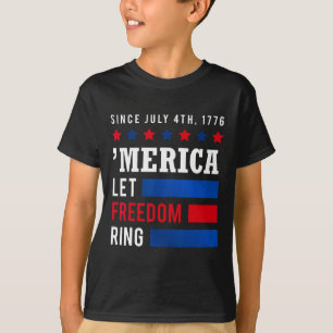 Day 4th July Usa Flag America Let Freedom Ring  T-Shirt