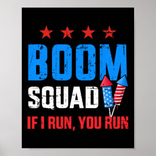 Day 4th Of July Boom Squad If I Run You Run  Poster