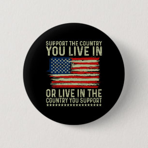 Day 4th Of July Support The Country You Live In 6 Cm Round Badge