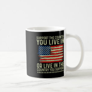 Day 4th Of July Support The Country You Live In Coffee Mug