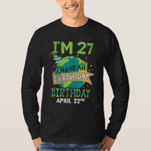 Day April 22 Birth Born Save Planet Save Earth Age T-Shirt