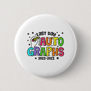 Day Autographs Last Day Of School Vibes Funny 6 Cm Round Badge
