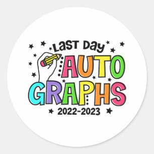 Day Autographs Last Day Of School Vibes Funny Classic Round Sticker