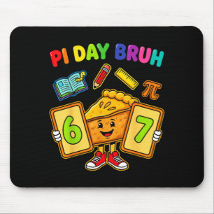 Day bruh funny 6 7 pie math teacher kids mouse mat