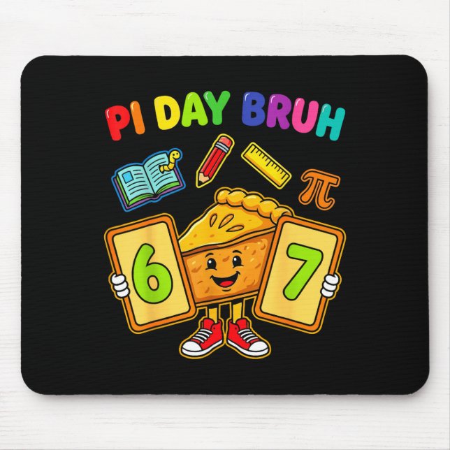 Day bruh funny 6 7 pie math teacher kids  mouse mat (Front)