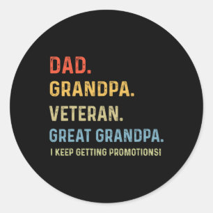 Day Dad Grandpa Veteran Great Grandpa From Grandki Classic Round Sticker