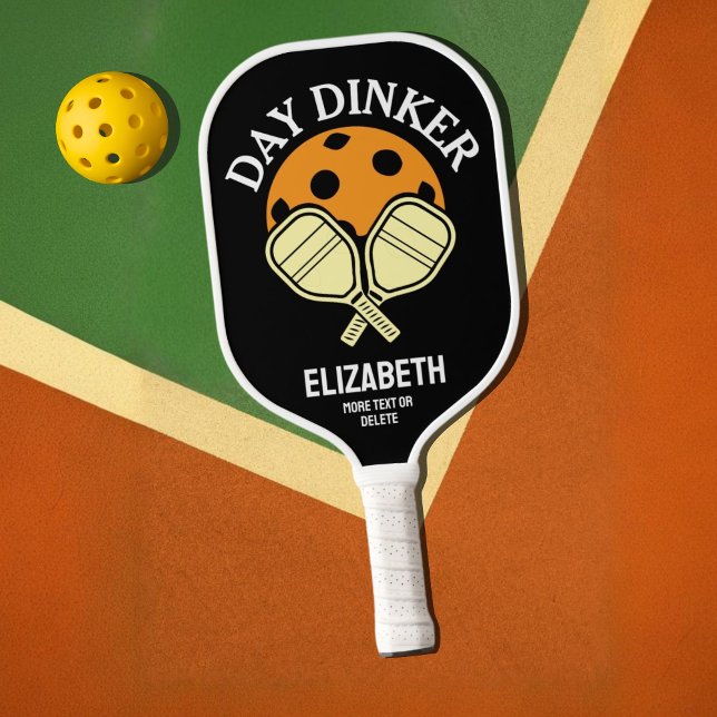 Day Dinker Funny Custom Pickleball Paddle Name (Creator Uploaded)