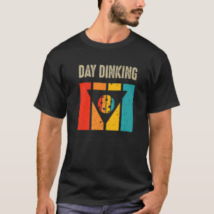 Day Dinking Martini Pickleball 6 T-Shirt