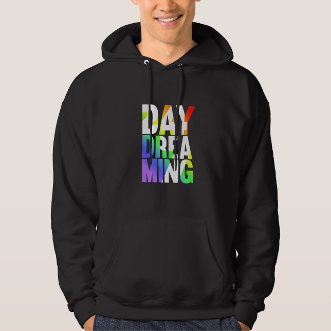 Day Dreaming 247 Hoodie (Front)