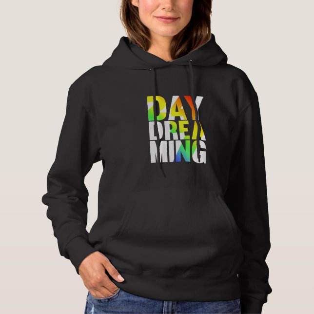 Day Dreaming 247 Hoodie (Front)