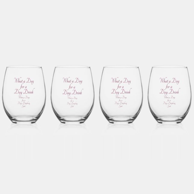 DAY DRINK - FOR HER! by Jeff Willis Art Stemless Wine Glass (Front)