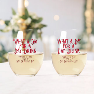 DAY DRINK - FOR HIM! by Jeff Willis Art Stemless Wine Glass
