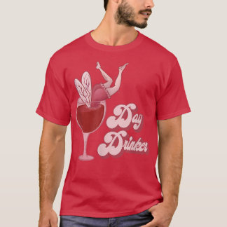 Day Drinker  Fun Wine Drinking Fairy Party  T-Shirt