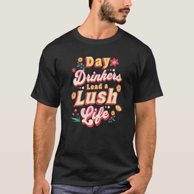 Day Drinking Friends Women's  Drinking Lush Party T-Shirt (Front)