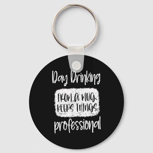 Day Drinking From A Mug, Sarcastic Funny Quotes  Key Ring (Front)