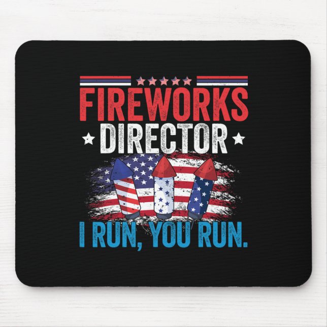 Day Fireworks Director I Run You Run 4th July  Mouse Mat (Front)