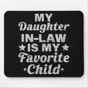 Day From My Daughter In Law Is My Favourite Child Mouse Mat