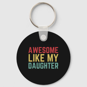 Day Gift From Daughter Wife Awesome Like My Daught Key Ring