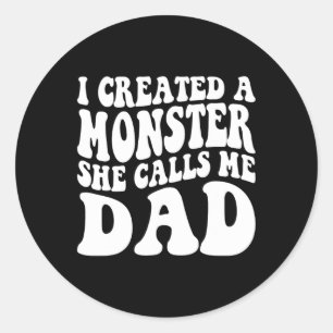 Day I Created A Monster She Calls Me Dad Groovy Classic Round Sticker