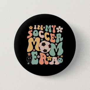 Day In My Soccer Mum Era Groovy Soccer Mum Life 6 Cm Round Badge