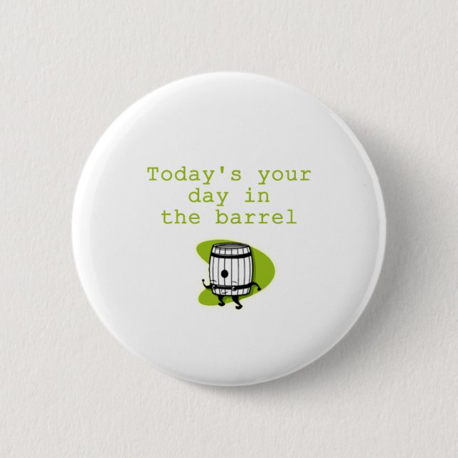 Day in the Barrel Button (Front)