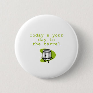 Day in the Barrel Button