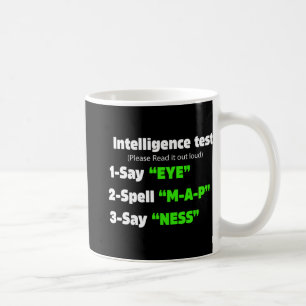 Day Intelligence Test Say Eye M A P Ness Dad Joke Coffee Mug
