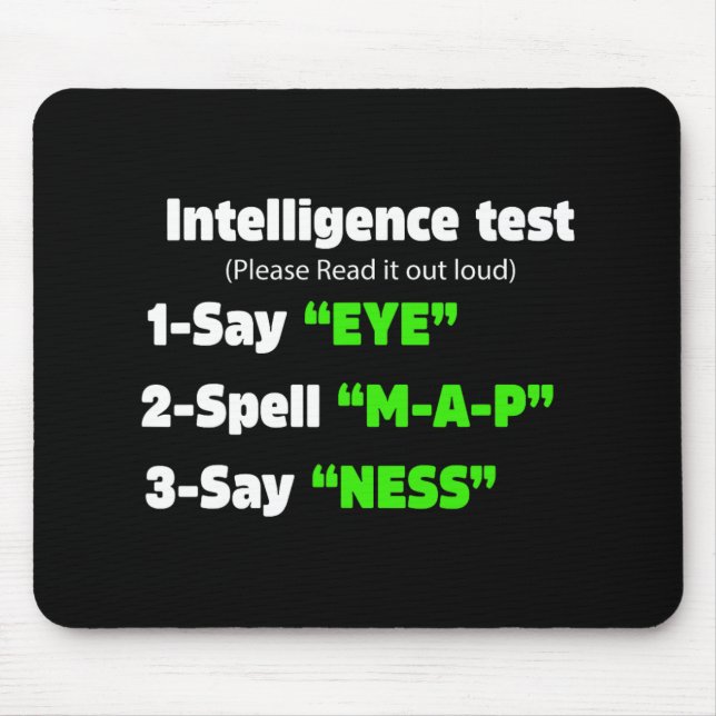 Day Intelligence Test Say Eye M A P Ness Dad Joke  Mouse Mat (Front)