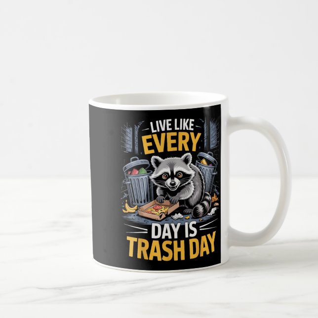 Day Is Trash Day Raccoon Lover Trashed Racoon Anim Coffee Mug (Right)