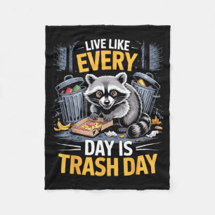 Day Is Trash Day Raccoon Lover Trashed Racoon Anim Fleece Blanket
