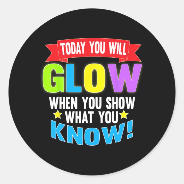 Day Motivational Testing Shirts For Women Teachers Classic Round Sticker (Front)