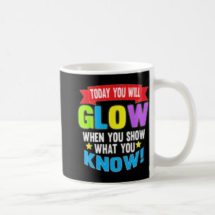 Day Motivational Testing Shirts For Women Teachers Coffee Mug