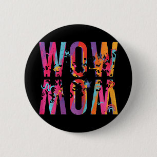 Day Mum Is Just Wow Upside Down Art Brush Mum Wow 6 Cm Round Badge