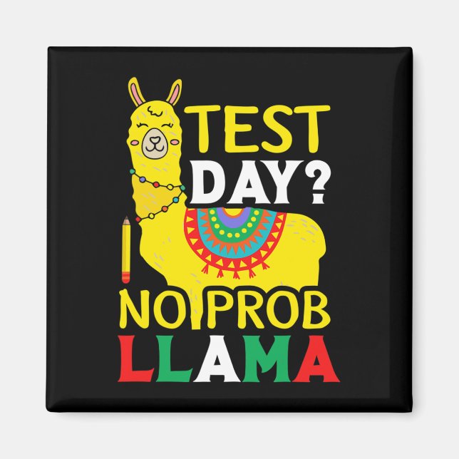 Day No Prob-llama Teacher Teaching Exam Testing  Magnet (Front)
