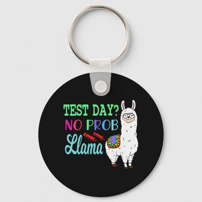 Day No Prob Llama Test Day No Probllama Test Day L Key Ring (Front)