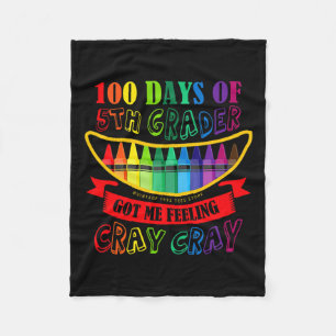 Day Of 5th Grade Got Me Feeling Cray Cray Teacher Fleece Blanket
