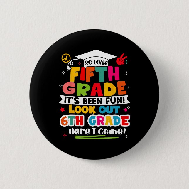 Day Of 5th Grade Graduation Graduate Boys Girls Ki 6 Cm Round Badge (Front)