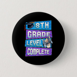 Day Of 8th Grade Level Complete Graduation Boys Hi 6 Cm Round Badge