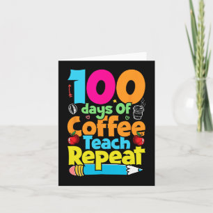 Day Of Coffee And Chaos Teacher 100 Days Of School Card