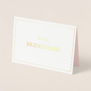 Day-of Note for a Bridesmaid Foil Card