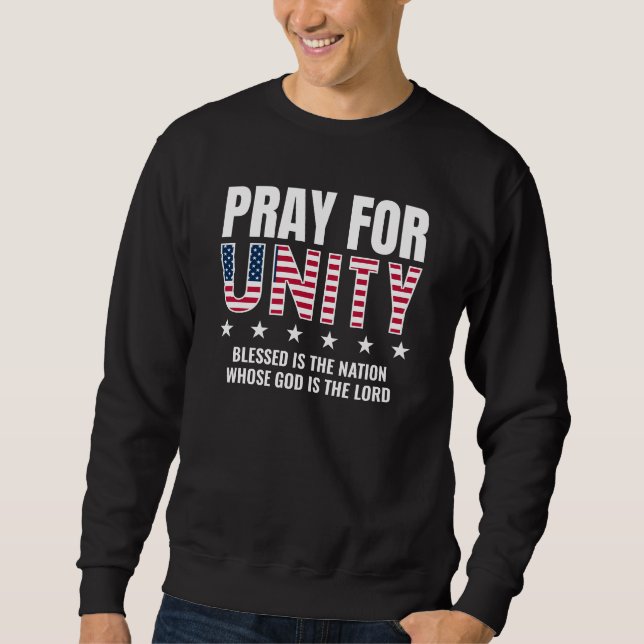 Day of Prayer PRAY FOR UNITY USA Christian Sweatshirt (Front)